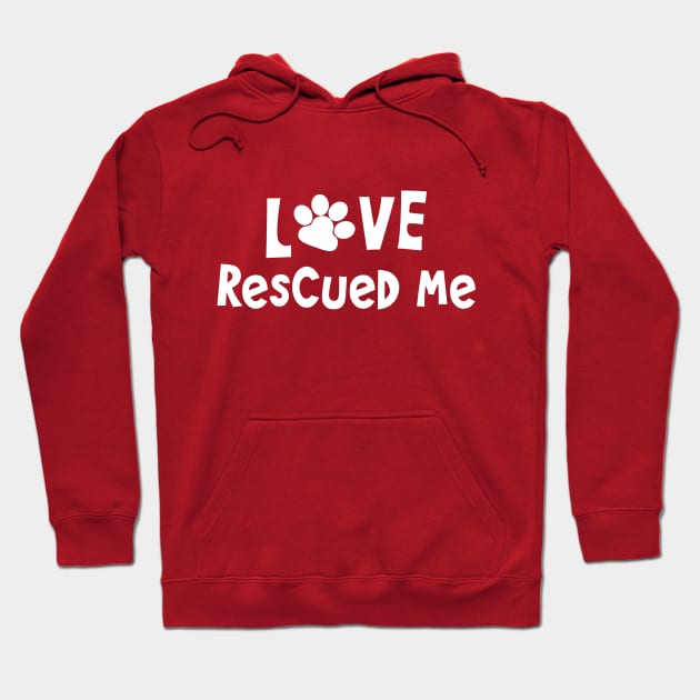 Love Rescued Me Hoodie by PeppermintClover